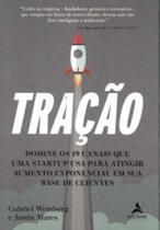 Tração - Domine os 19 Canais Que uma Startup Usa para Atingir Aumento Exponencial em Sua Base de Cli