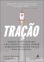 Tração - domine os 19 canais que uma startup usa para atingir aumento exponencial em sua base de clientes