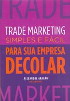 Trade marketing simples e facil - TAPIOCA Trade marketing simples e facil - TAPIOCA