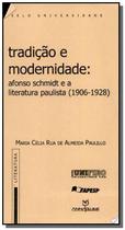 Tradicao e modernidade: afonso schmidt e a literat - EDITORAS DIVERSAS