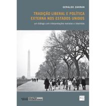 Tradição liberal e política externa nos estados unidos: um diálogo com interpretações realistas e idealistas Tradição liberal e política externa nos estados unidos: um diálogo com interpretações realistas e idealistas