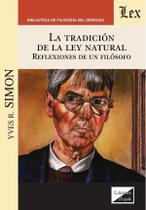 Tradición de la ley natural. Reflexiones de un