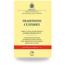 Traditionis custodes - sobre o uso da liturgia romana anterior à reforma de 1970 - EDICOES CNBB