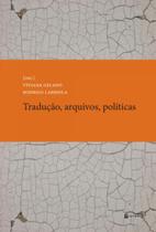 Tradução, arquivos, políticas