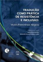 Tradução como prática de resistência e inclusão: vozes femininas negras