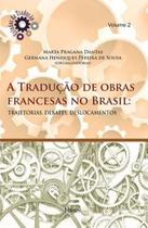 Traducao de obras francesas no brasil, a - vol. 2 - PONTES EDITORES