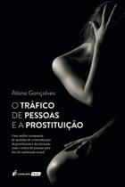 Tráfico de Pessoas e a Prostituição, O - LUMEN JURIS