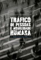 Trafico de pessoas e mobilidade humana Trafico de pessoas e mobilidade humana