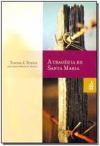 Tragédia de Santa Maria - FEB Tragédia de Santa Maria - FEB