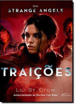 Traições - Vol. 2 - Série Strange Angels - NOVO SECULO