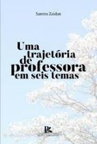 Trajetoria de Professora em Seis temas, uma