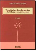 Trajetória e Fundamentos da Educação Ambiental Trajetória e Fundamentos da Educação Ambiental
