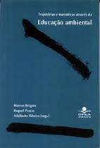 Trajetória e narrativas atraves da educacao ambiental Trajetória e narrativas atraves da educacao ambiental