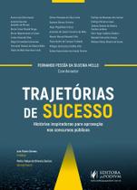 Trajetorias de sucesso - historias inspiradoras para aprovacao nos concurso - JUSPODIVM