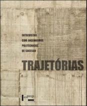 Trajetorias - entrevistas com engenheiros Trajetorias - entrevistas com engenheiros