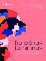 Trajetórias femininas Trajetórias femininas