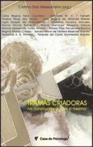 Tramas criadoras ma constituição do ser si mesmo