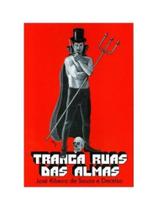 Tranca ruas das almas Tranca ruas das almas