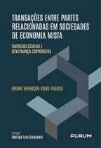 Transações Entre Partes Relacionadas Em Sociedades de Economia Mista - 01Ed/25 Transações Entre Partes Relacionadas Em Sociedades de Economia Mista - 01Ed/25