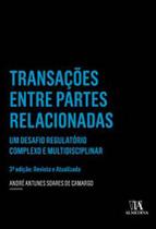 Transações entre Partes Relacionadas - Um Desafio Regulatório Complexo e Multidisciplinar - Almedina