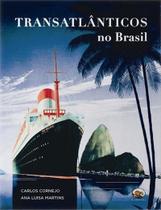 TRANSATLâNTICOS NO BRASIL - CAPIVARA - QUEEN BOOKS