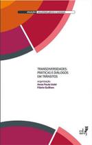 Transdiversidades - praticas e dialogos em transitos