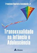Transexualidade na Infância e Adolescência Transexualidade na Infância e Adolescência