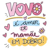 Transfer Textil Quadrado - Vovó É Amor Em Dobro Transfer Textil Quadrado - Vovó É Amor Em Dobro