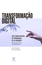 Transformação digital: os desafios, o pensar e o fazer - ACTUAL EDITORA - ALMEDINA Transformação digital: os desafios, o pensar e o fazer - ACTUAL EDITORA - ALMEDINA