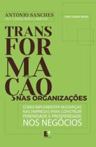 Transformação Nas Organizações Transformação Nas Organizações