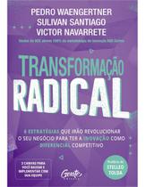 Transformação Radical Transformação Radical