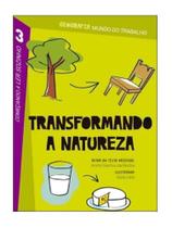 Transformando a natureza