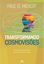 Transformando Cosmovisões - Editora Vida Nova
