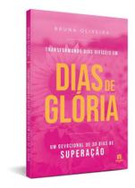 Transformando Dias Difíceis Em Dias De Glória Transformando Dias Difíceis Em Dias De Glória