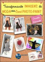 Transformando imagens de moda com corel photo-paint - BRASPORT Transformando imagens de moda com corel photo-paint - BRASPORT