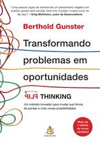 Transformando Problemas em Oportunidades: Flip Thinking Um Método Inovador para Mudar Sua Forma de - Sextante/Gmt