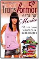 Transformar Esta na Moda