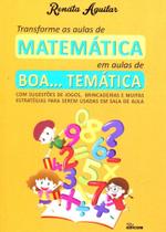 Transforme as Aulas de Matemática em Aulas de Boa.. Tematica - EDICON