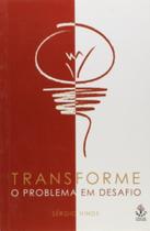 Transforme o problema em desafio