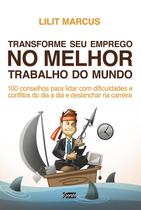Transforme Seu Emprego no Melhor Trabalho do Mundo paperback Lilit, Marcu Transforme Seu Emprego no Melhor Trabalho do Mundo paperback Lilit, Marcu