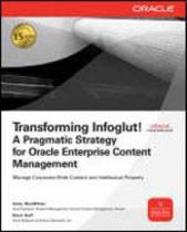 Transforming infoglut! a pragmatic strategy for oracle enterprise content management