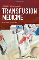 Transfusion medicine - JOHN WILEY & SONS INC
