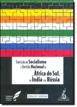 Transicao ao socialismo e questao nacional na africa do sul, na india e na