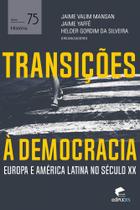 Transições à democracia - europa e américa latina no século xx - EDIPUCRS - PUC RS