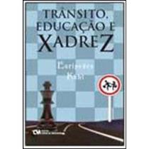 Trânsito, Educação e Xadrez - CIENCIA MODERNA Trânsito, Educação e Xadrez - CIENCIA MODERNA