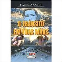 Transito em tuas maos, o Transito em tuas maos, o