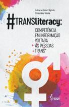 #TRANSliteracy: Competência em informação voltada às pessoa - Pimenta Cultural