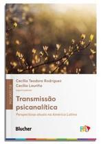 Transmissão Psicanalítica: Perspectivas Atuais na América Latina