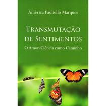 Transmutação de Sentimentos - LIBERDADE & CONSCIENCIA