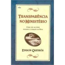 Transparência No Ministério - Edison Queirós - Vida Transparência No Ministério - Edison Queirós - Vida